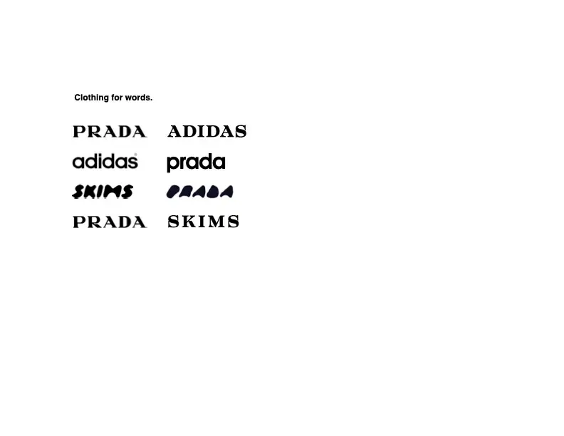 'Clothing for words' — 프라다(Prada), 아디다스(Adidas), 스킴스(Skims) 로고를 서로 다른 서체로 교차 표현한 타이포그래피 실험